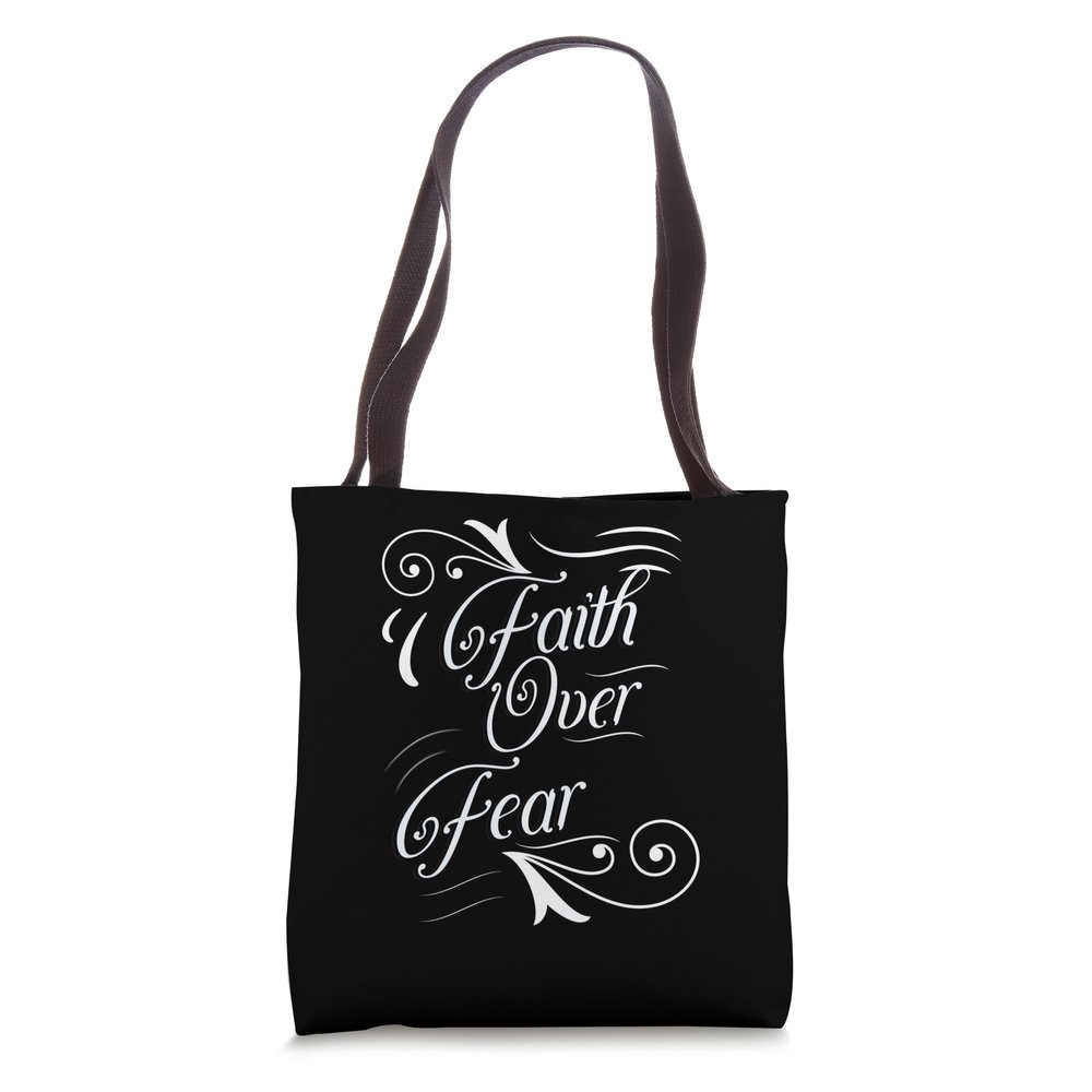 Faith Over Fear Tote Bag