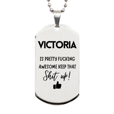 Gifts For Victoria Name, Silver Dog Tag Gifts For Victoria, Custom Name Silver Dog Tag For Victoria, Funny Gifts For Victoria Is Fucking Awesome, Valentines Birthday Gifts for Victoria, Mother's