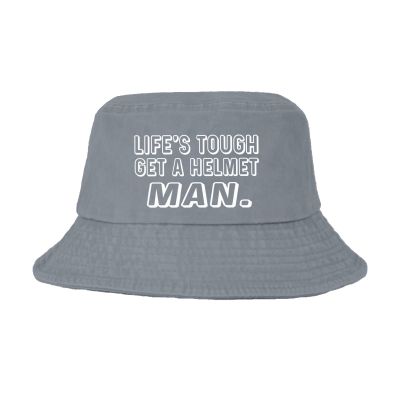 Kritett Life's Tough Get A Helmet Man Bucket Hat Bucket Hat Vintage Hats Golf Accessories for Fishing Must Haves Light Grey
