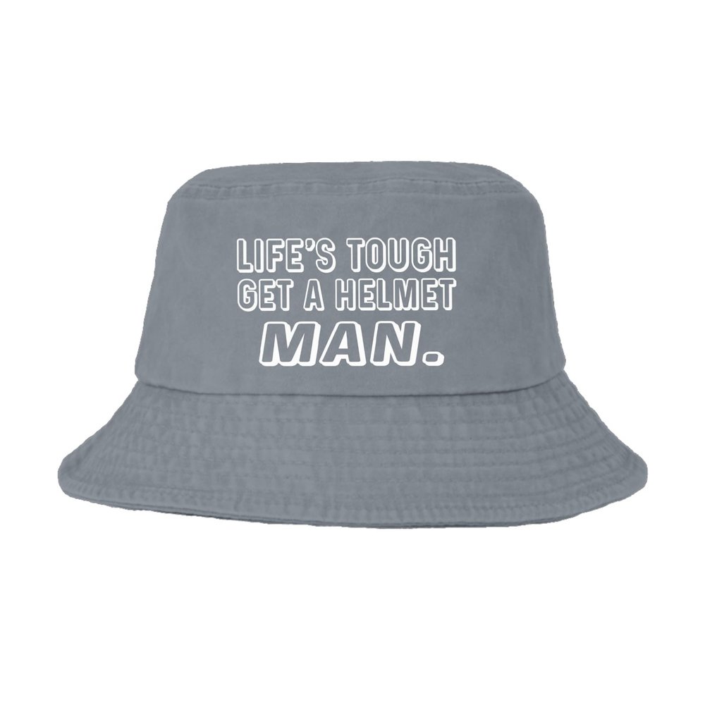 Kritett Life's Tough Get A Helmet Man Bucket Hat Bucket Hat Vintage Hats Golf Accessories for Fishing Must Haves Light Grey