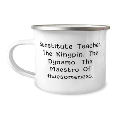 Inspirational Substitute teacher Gifts, Substitute.., Inspirational Birthday 12oz Camping Mug For Colleagues, From Team Leader