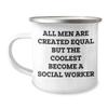 All Men Are Created Equal But The Coolest Become A Social Worker Camping Mug Funny Birthday Unique Gifts from Family view 1
