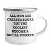 All Men Are Created Equal But The Coolest Become A Social Worker Camping Mug Funny Birthday Unique Gifts from Family view 2