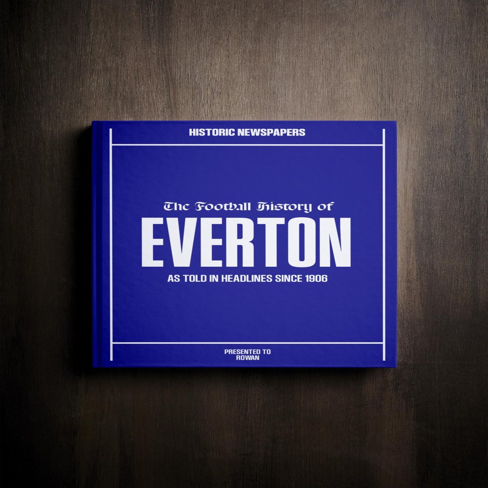 Everton Soccer - UK Sporting History Told Through Archive Newspaper Coverage - Sporting Fan Gift - UK Football History - Add a Name On The Cover for Free - (Everton)