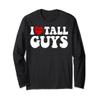 I Love Tall Guys I Heart Tall Guys I Heart My Boyfriend Long Sleeve T-Shirt view 1