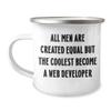 Funny 12oz Camping Mug: Coolest Become a Web Developer - Unique Birthday Unique Gifts from Friends view 1