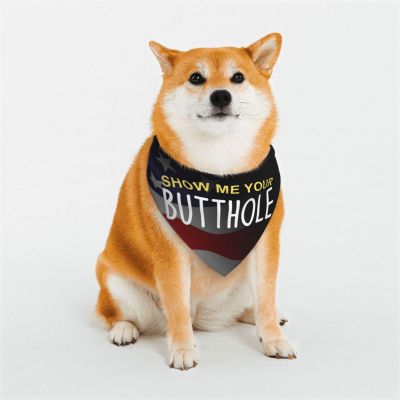 Show Me Your Butthole Pet Scarf Washable Adjustable for Dogs Cat Pet