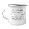 All Men Are Created Equal But The Coolest Become A Real Estate Agent Camping Mug - Unique Mother's Day Unique Gifts - Funny Gifts from Friends - Gifts for Real Estate Agents view 1