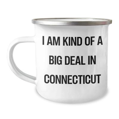 I Am Kind of a Prime Selection in Connecticut Camping Mug - Unique Mother's Day Unique Gifts - Funny Gifts from Family