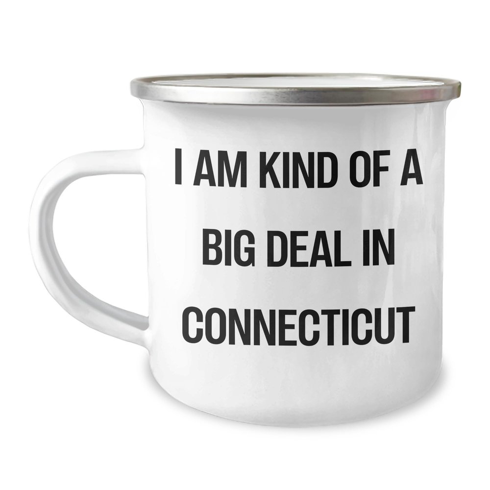 I Am Kind of a Prime Selection in Connecticut Camping Mug - Unique Mother's Day Unique Gifts - Funny Gifts from Family