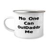 Generic Inspirational Daddy 12oz Camping Mug, No One Can OutDaddy Me, Present For Dad, Beautiful Gifts From Daughter, White view 1