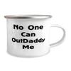 Generic Inspirational Daddy 12oz Camping Mug, No One Can OutDaddy Me, Present For Dad, Beautiful Gifts From Daughter, White view 2