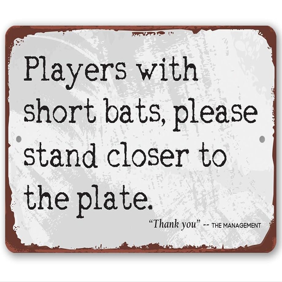 Players With Short Bats - Tin Awesome Metal Poster - Size: 8 x 12 Inches