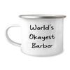 Best Barber Gifts, World's Okayest Barber, Fancy Birthday 12oz Camping Mug Gifts For Men Women From Coworkers view 1