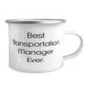 NineFit Basics Epic Transportation manager Gifts, Best Transportation Manager Ever, Unique Birthday 12oz Camping Mug For Coworkers, From Boss, White view 2