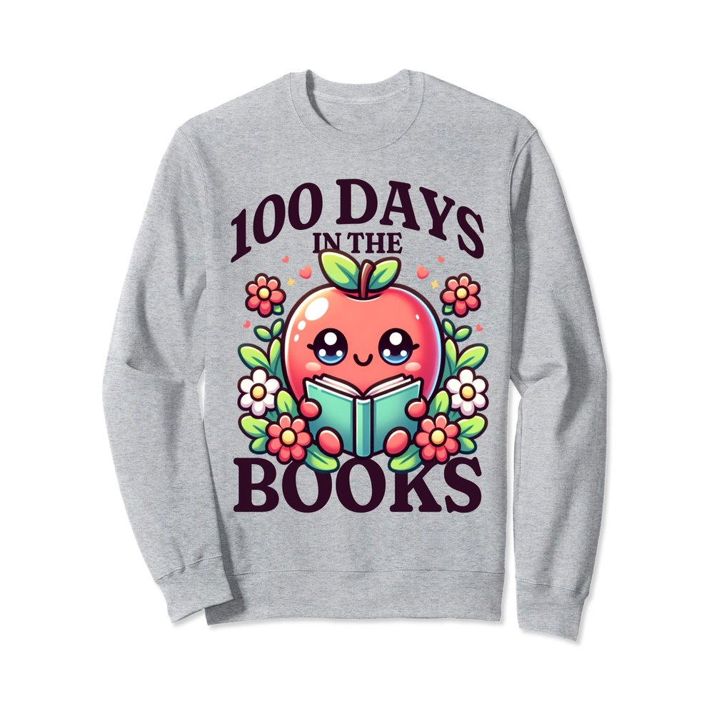 100 days in the books, 100th day of school, reading apple Sweatshirt