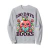 100 days in the books, 100th day of school, reading apple Sweatshirt view 1