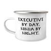 Beautiful Executive 12oz Camping Mug, Executive by Day. Ninja by, Cool Gifts for Coworkers from Friends, Birthday Unique Gifts view 1