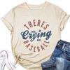 Theres No Crying in Baseball T Shirt Baseball Player Lover Gift Shirt Women Casual Short Sleeve Tops Baseball T-Shirt Beige view 1