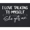 5X-Large Black Mens I Love Talking to Myself She Gets Me Funny T-Shirt view 4