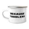 Generic Useful Mum 12oz Camping Mug, Because, Present For Mom, Appreciation Gifts From Daughter, White view 1