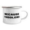 Generic Useful Mum 12oz Camping Mug, Because, Present For Mom, Appreciation Gifts From Daughter, White view 2