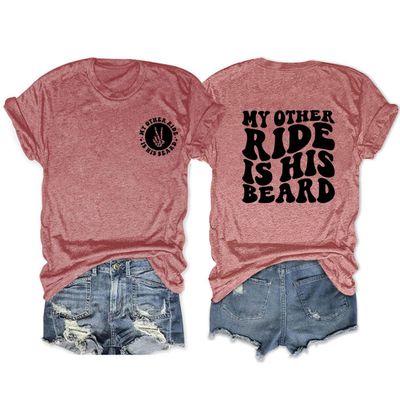 My Other Ride is His Beard Shirt Womens Funny Wife Graphic Tees Vintage Front & Back Letter Print Summer Tops Pink