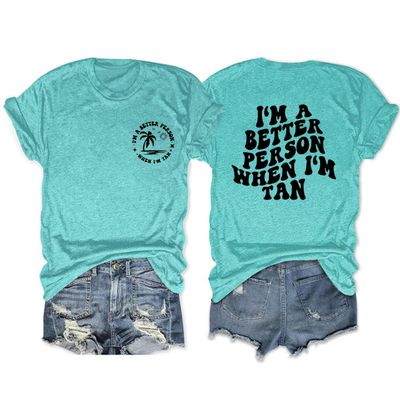 I'm A Better Person When I'm Tan T-Shirt for Women Funny Summer Casual Graphic Print Beach Tee Holiday Tops Loose