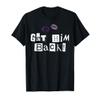 Get Him Back T-Shirt view 1