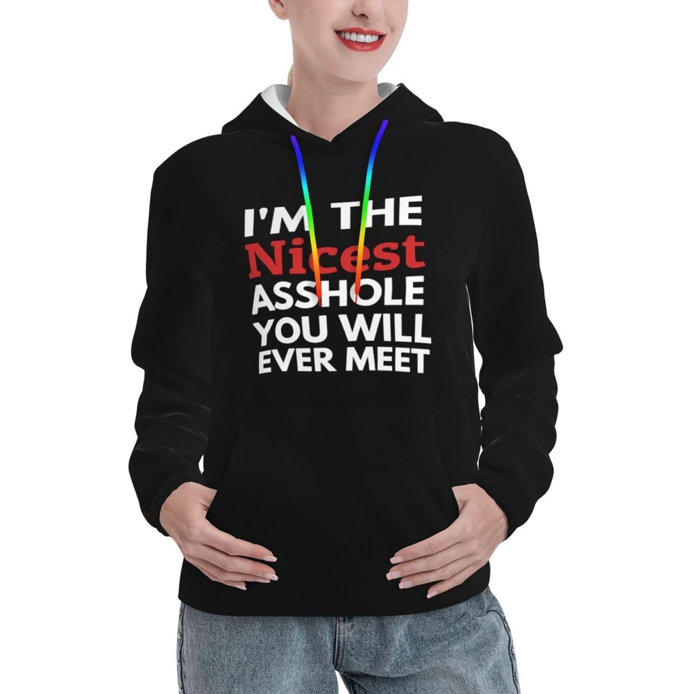 I'M The Nicest Asshole You'Ll Ever Meet Women'S Hoodie Basic Pullover Hoodie Loose Fit Ultra Soft Hooded Sweatshirt With Pockets Black