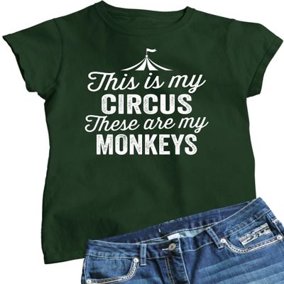 XX-Large Forest Green Women This is My Circus These are My Monkeys Funny Mom T-Shirt