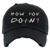 ALLNTRENDS How You Doin Hat Embroidered Funny Dad Hat (Black) view 1
