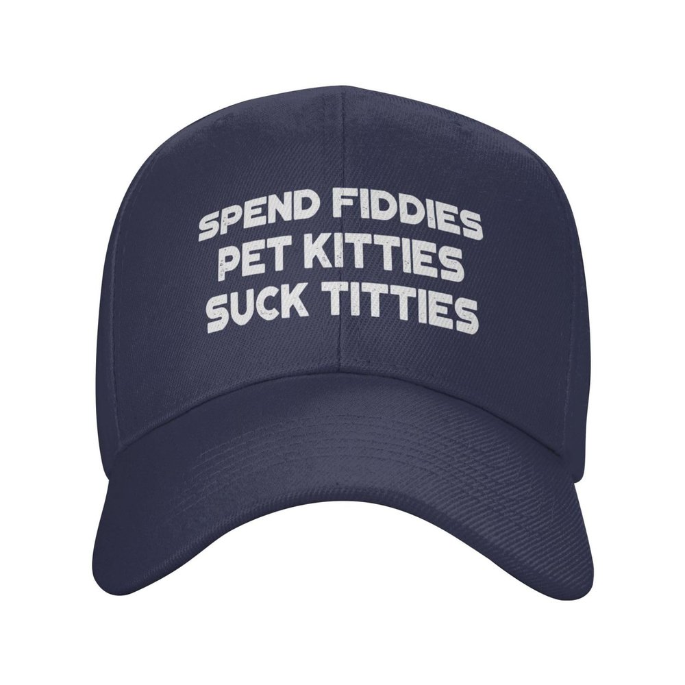 NineFit Basics Spend Fiddies Pet Kitties Suck Tittiesy Baseball Hat Funny Caps for Men Women Navy Blue