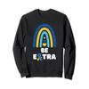 Be Extra Cute T21 World Down Syndrome Awareness Day Sweatshirt view 1