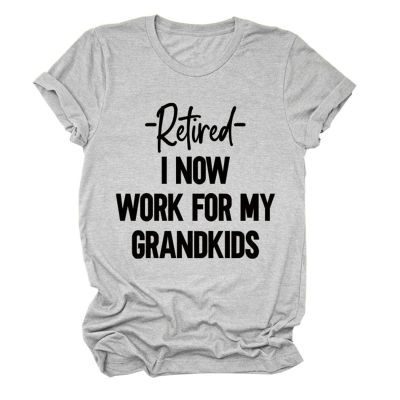 I Now Work for My Grandkids Shirt Women's Funny Grandma T Shirt Casual Short Sleeve Round Neck Tees Grandma Gifts Grey