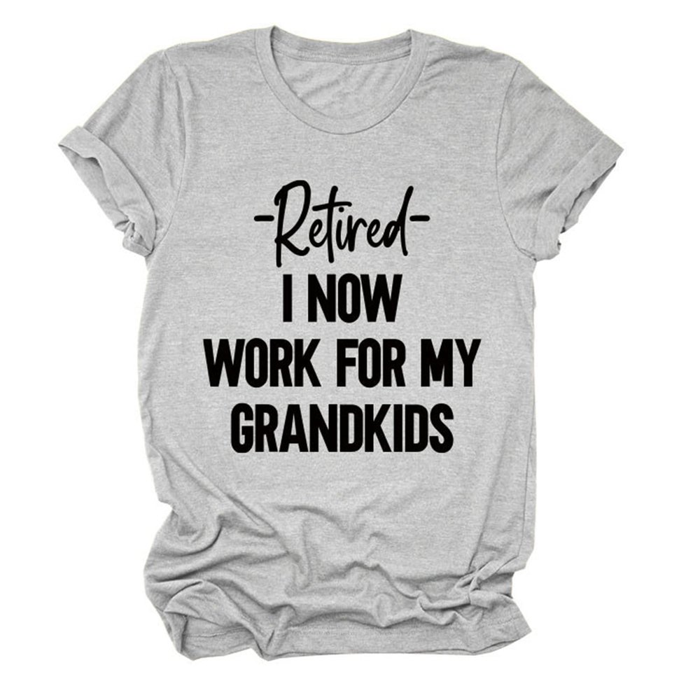 I Now Work for My Grandkids Shirt Women's Funny Grandma T Shirt Casual Short Sleeve Round Neck Tees Grandma Gifts Grey