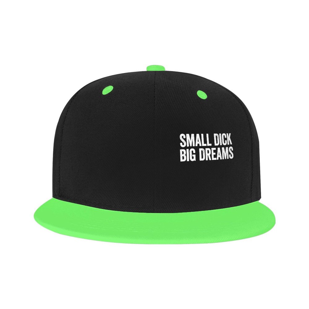 Small Dick Big Dreams Hat Flat Brim Snapback Baseball Cap Hip Hop Style Dad Hats Funny Men Women Green