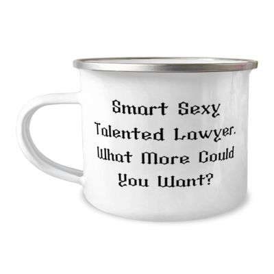 Sarcasm Lawyer Gifts, Smart Sexy Talented Lawyer. What More Could You, Gag 12oz Camping Mug For Coworkers, From Team Leader