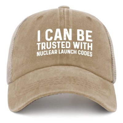 I Can Be Trusted with Nuclear Launches Codes Hat Men Trendy Country Hats for Mens Pigment Khaki Cycling Cap Low Profile Unique Gifts for Bakers