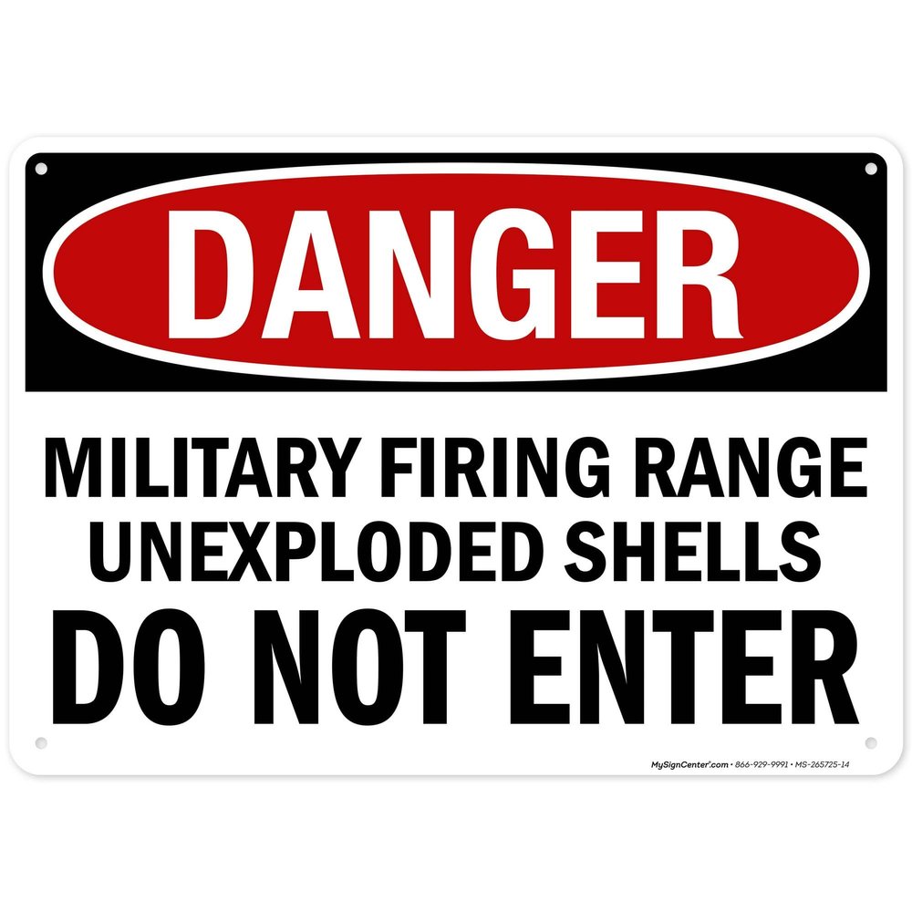 Danger Military Firing Range Unexploded Shells Do Not Enter Sign, 10x14 Inches, Rust Free .040 Aluminum, Fade Resistant, Made in USA by My Sign Center