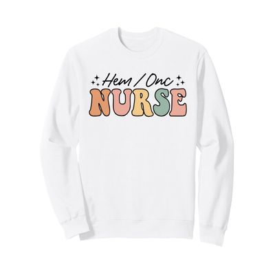 Retro Groovy Nurse Hematology/Oncology RN Hem/Onc Nurse Sweatshirt