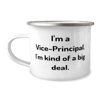 Generic Gag Vice-Principal Gifts, I'm a Vice-Principal. I'm kind of a, Best Birthday 12oz Camping Mug For Coworkers, From Colleagues, White