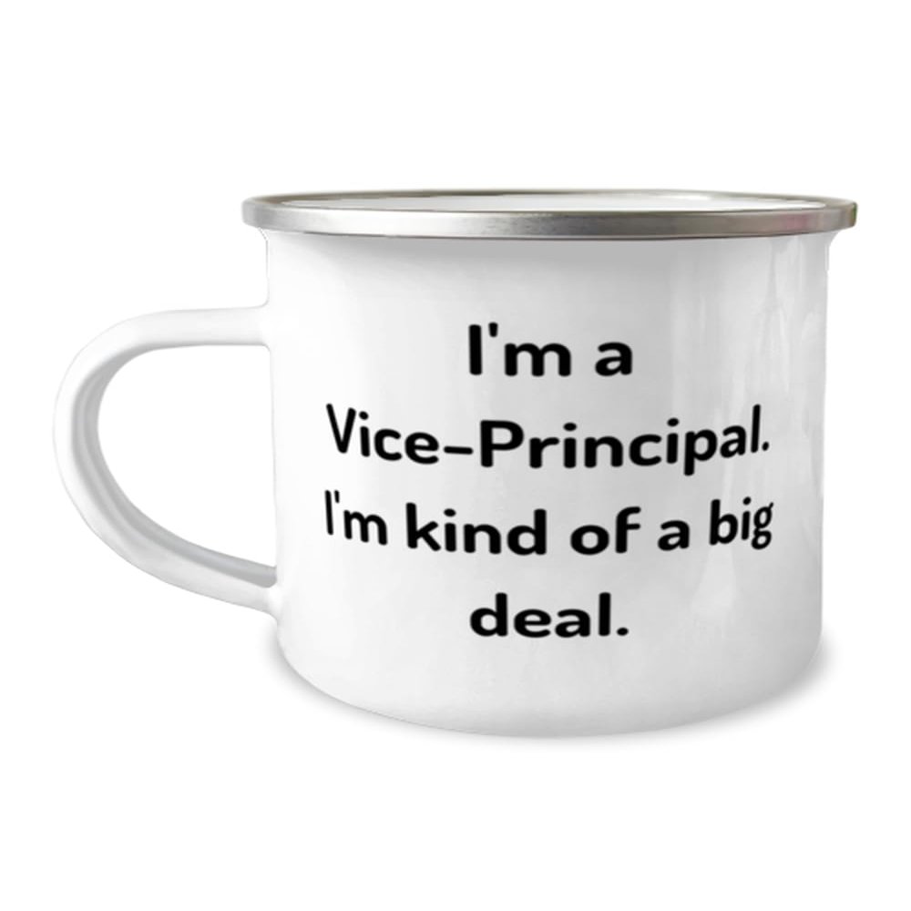 Generic Gag Vice-Principal Gifts, I'm a Vice-Principal. I'm kind of a, Best Birthday 12oz Camping Mug For Coworkers, From Colleagues, White