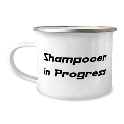 Funny Shampooer 12oz Camping Mug, Shampooer in Progress, Motivational Gifts for Friends from Friends, Birthday Unique Gifts