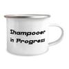 Funny Shampooer 12oz Camping Mug, Shampooer in Progress, Motivational Gifts for Friends from Friends, Birthday Unique Gifts view 2