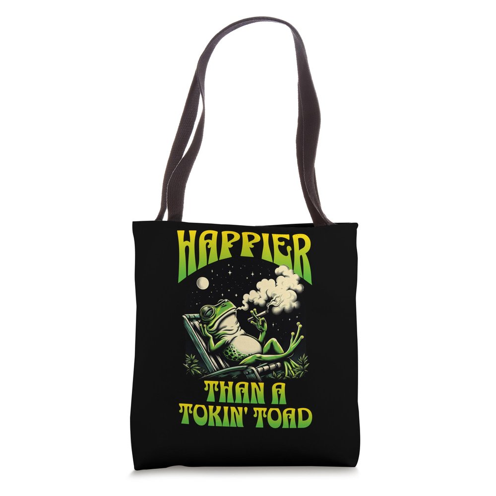 Happier Than a Tokin' Toad Tote Bag