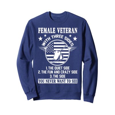 3 Sides Female Veteran Funny US Veteran Gifts Mother's Day Sweatshirt
