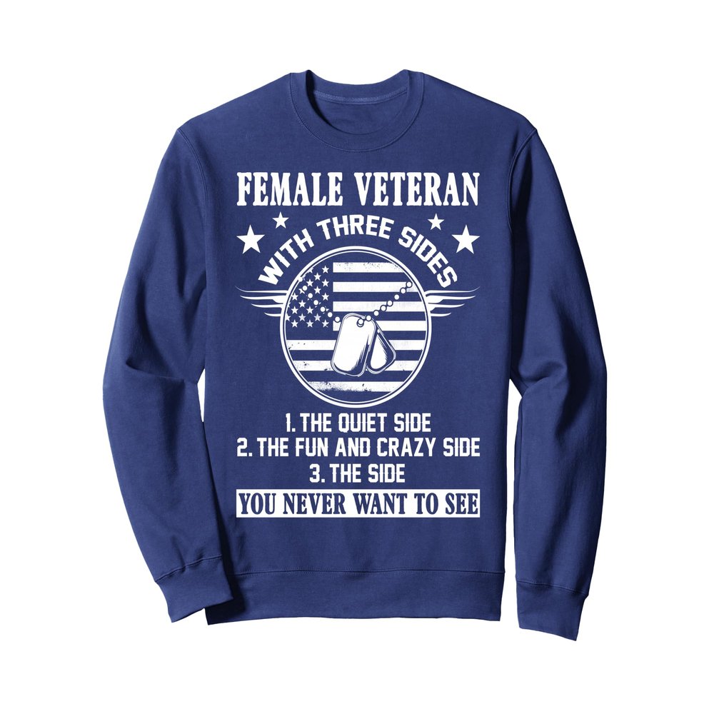 3 Sides Female Veteran Funny US Veteran Gifts Mother's Day Sweatshirt