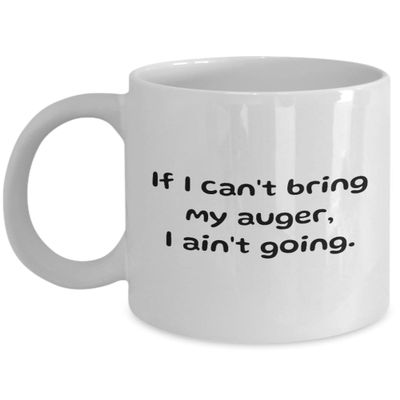Ice Fishing Coffee Mug Ice Fishing Gift Ice Fisherman Funny Gift Icefisher Present Ice Hole Fishing If I Can't Bring My Auger