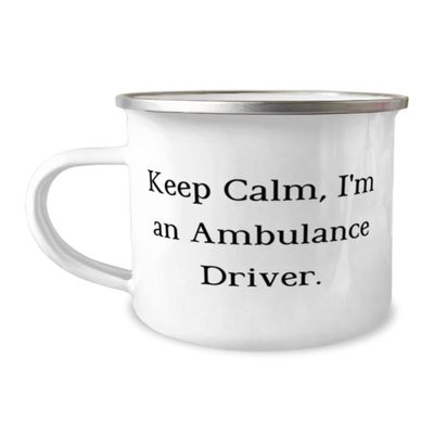 Generic Appreciation Ambulance driver 12oz Camping Mug, Keep Calm, I'm an, Present For Colleagues, Best Gifts From Team Leader, White